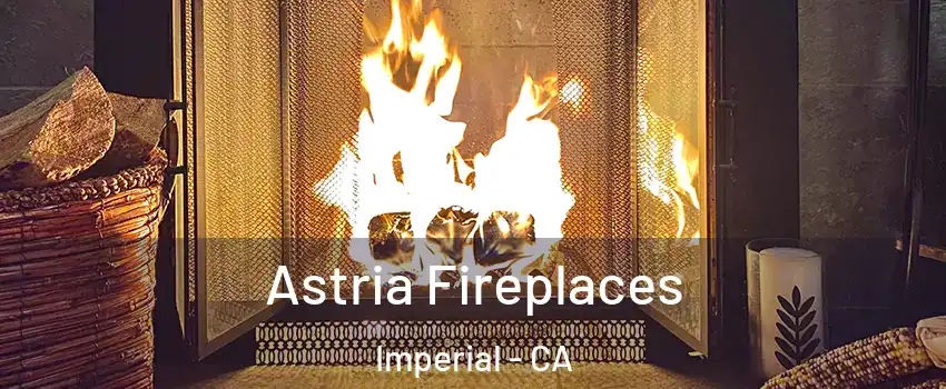  Astria Fireplaces Imperial - CA