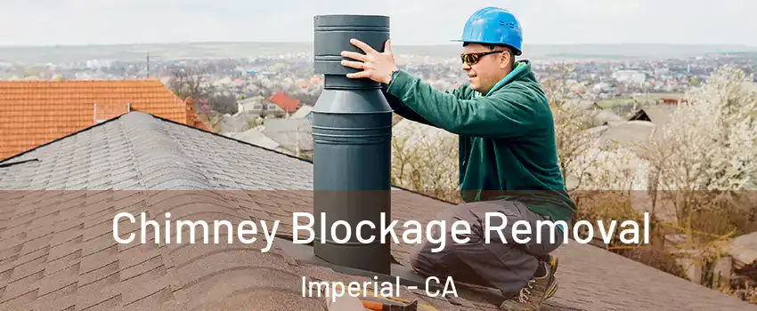  Chimney Blockage Removal Imperial - CA