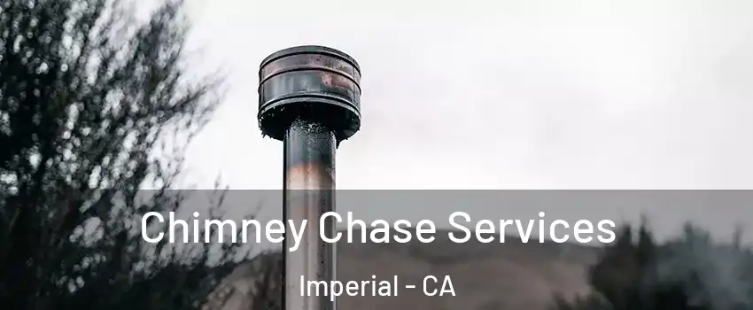  Chimney Chase Services Imperial - CA