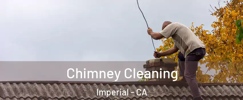  Chimney Cleaning Imperial - CA