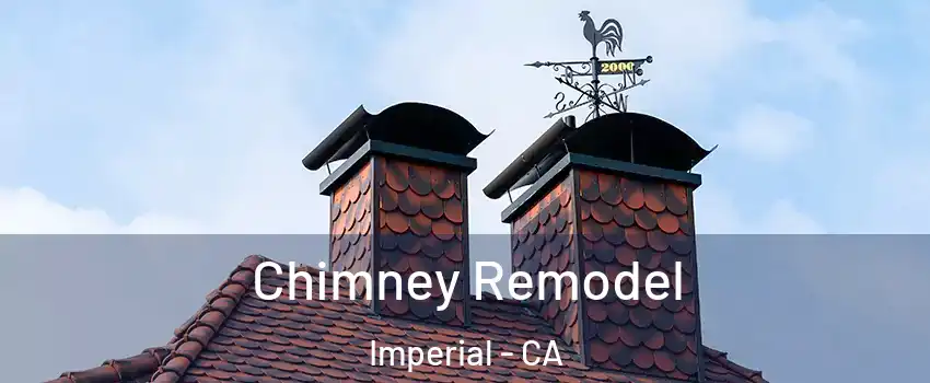  Chimney Remodel Imperial - CA