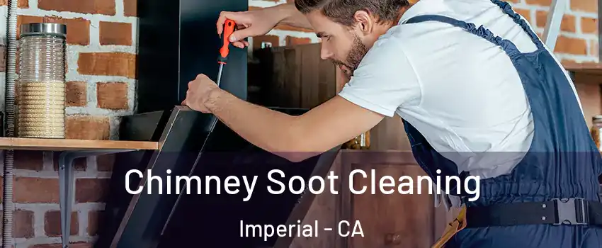  Chimney Soot Cleaning Imperial - CA