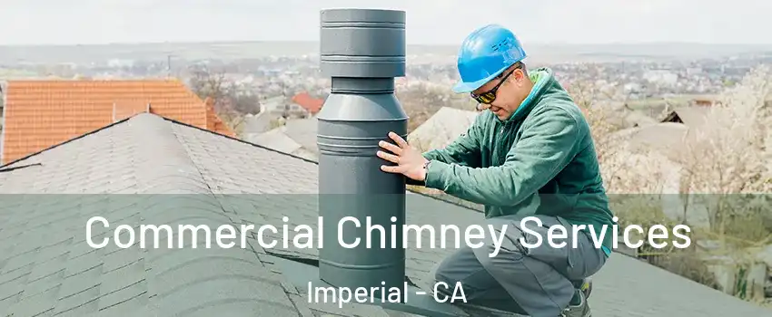  Commercial Chimney Services Imperial - CA