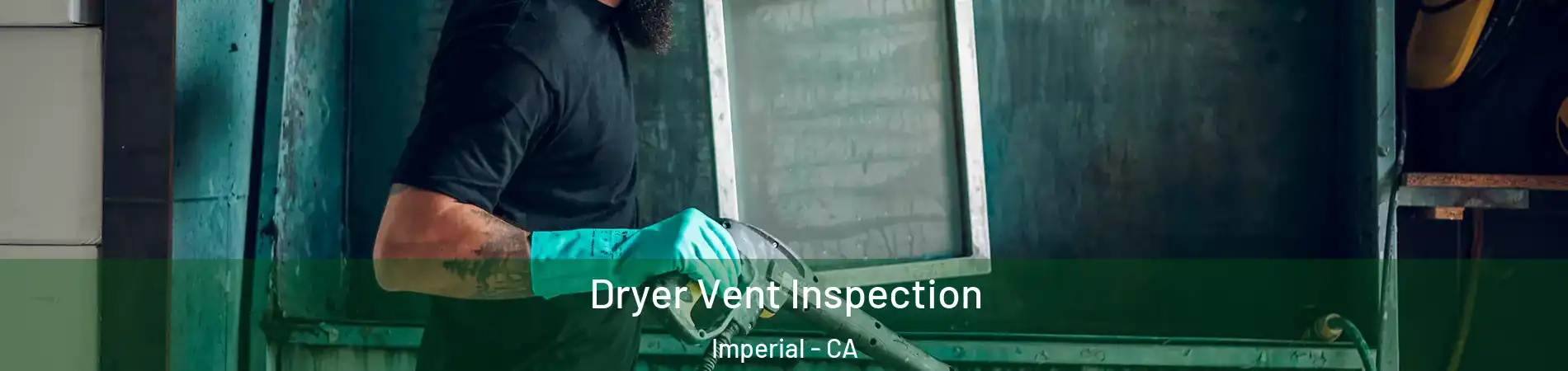  Dryer Vent Inspection Imperial - CA