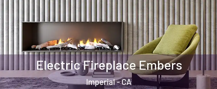  Electric Fireplace Embers Imperial - CA