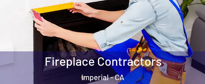  Fireplace Contractors Imperial - CA