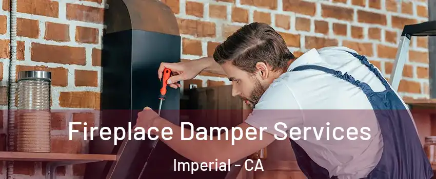  Fireplace Damper Services Imperial - CA