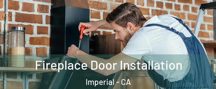  Fireplace Door Installation Imperial - CA