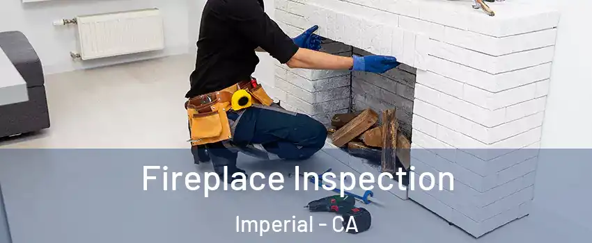  Fireplace Inspection Imperial - CA