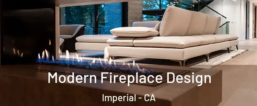  Modern Fireplace Design Imperial - CA