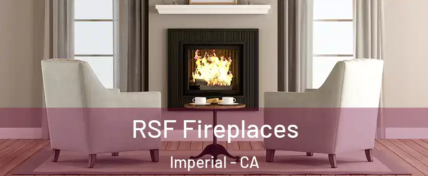 RSF Fireplaces Imperial - CA
