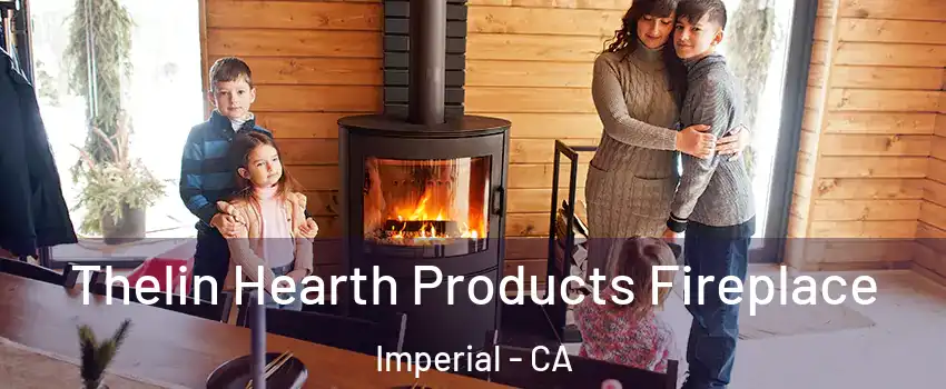  Thelin Hearth Products Fireplace Imperial - CA