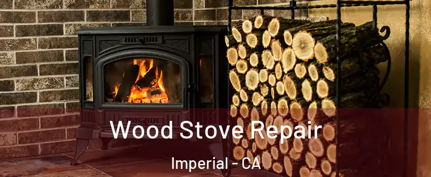  Wood Stove Repair Imperial - CA